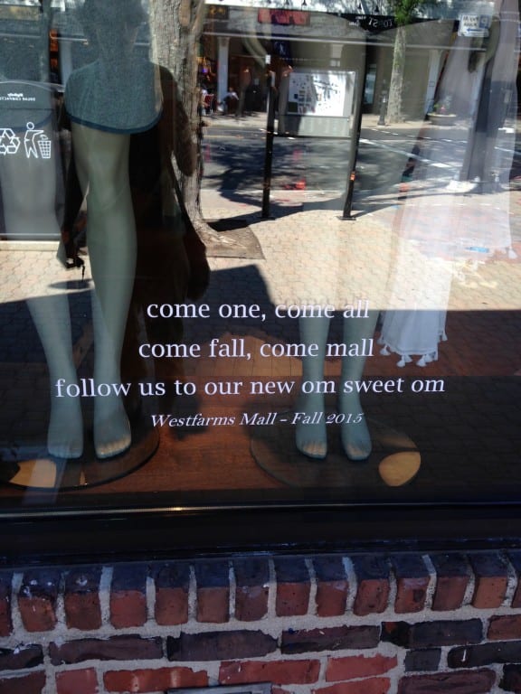 Lululemon Athletica on the corner of LaSalle Road, at 987 Farmington Avenue, has this sign in its window: “come one, come all, come fall, come mall follow us to our new om sweet om Westfarms Mall - Fall 2015.” Photo by Joy Taylor